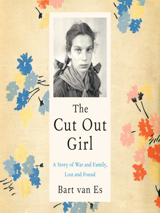 Title details for The Cut Out Girl by Bart van Es - Available